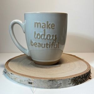 Make today beautiful coffee mug